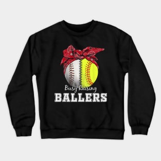 Busy Raising Ballers Softball Baseball mom Crewneck Sweatshirt